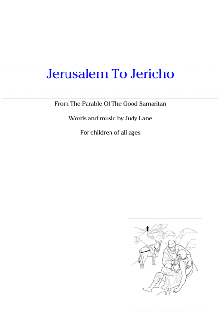 Jerusalem To Jericho A Musical Adaptation Of The Parable Of The Good Samaritan For Children Sheet Music