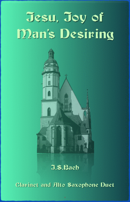 Jesu Joy Of Mans Desiring Js Bach Duet For Clarinet And Alto Saxophone Sheet Music