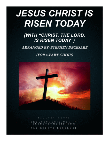 Jesus Christ Is Risen Today With Christ The Lord Is Risen Today For 2 Part Choir Sheet Music