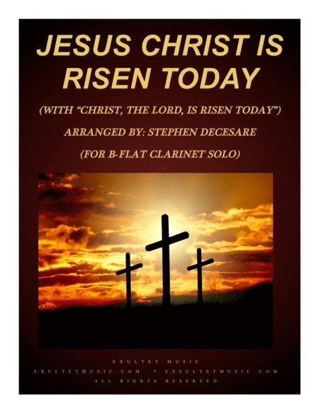 Free Sheet Music Jesus Christ Is Risen Today With Christ The Lord Is Risen Today For Bb Clarinet Solo And Piano