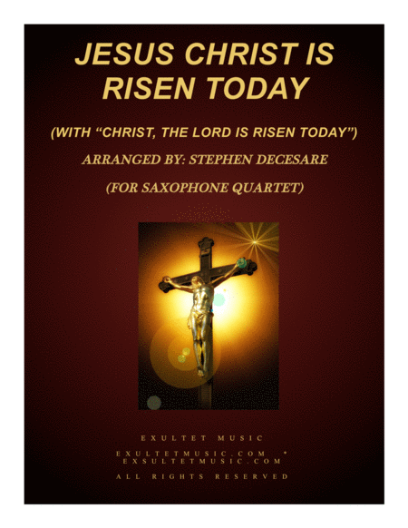 Free Sheet Music Jesus Christ Is Risen Today With Christ The Lord Is Risen Today For Saxophone Quartet