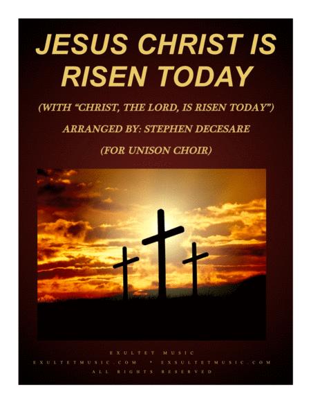 Jesus Christ Is Risen Today With Christ The Lord Is Risen Today For Unison Choir Sheet Music