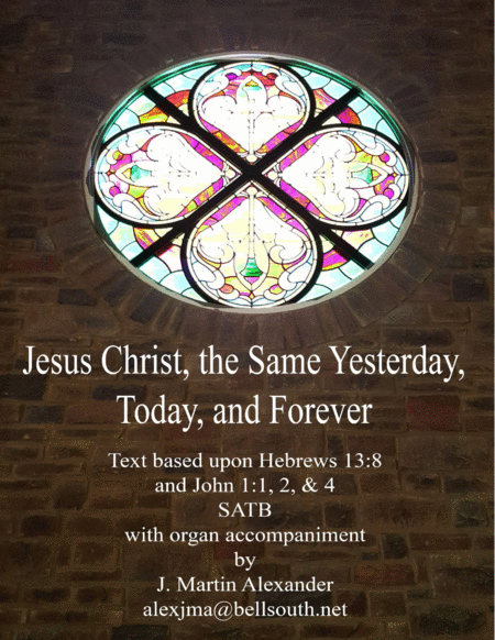 Free Sheet Music Jesus Christ The Same Yesterday Today And Forever