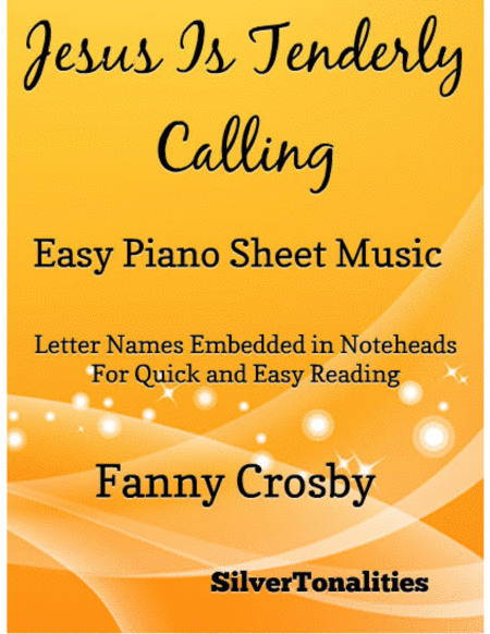 Jesus Is Tenderly Calling Easy Piano Sheet Music Sheet Music