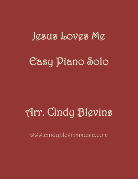 Jesus Loves Me Arranged For Easy Piano Solo Sheet Music