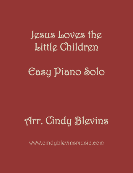 Jesus Loves The Little Children Arranged For Easy Piano Solo Sheet Music