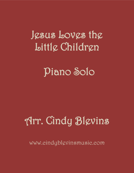 Free Sheet Music Jesus Loves The Little Children Arranged For Piano Solo