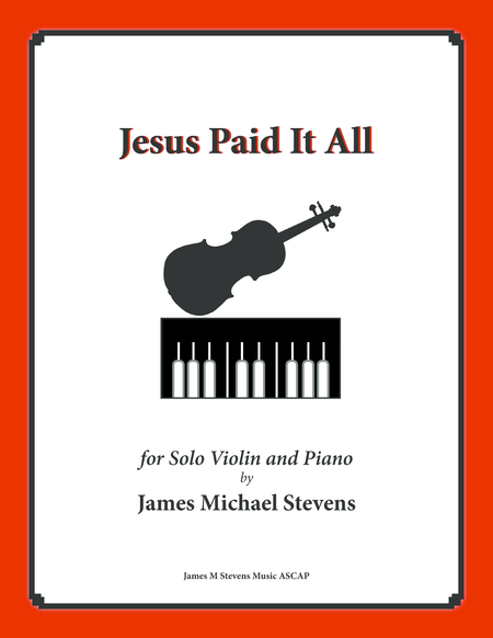 Jesus Paid It All With Jesus Loves Me Violin Piano Sheet Music