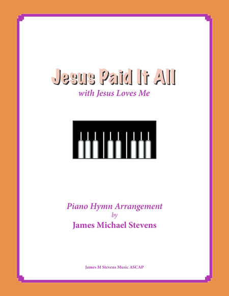 Jesus Paid It All With Jesus Loves Me Sheet Music