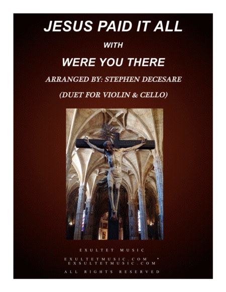 Jesus Paid It All With Were You There Duet For Violin Cello Sheet Music