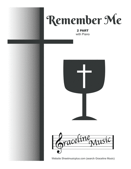 Jesus Remember Me 2 Part Sheet Music