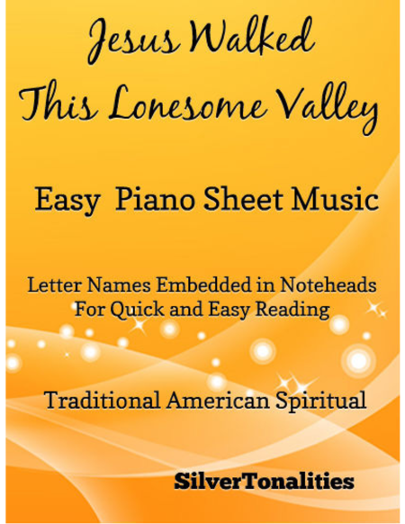 Free Sheet Music Jesus Walked This Lonesome Valley Easy Piano Sheet Music