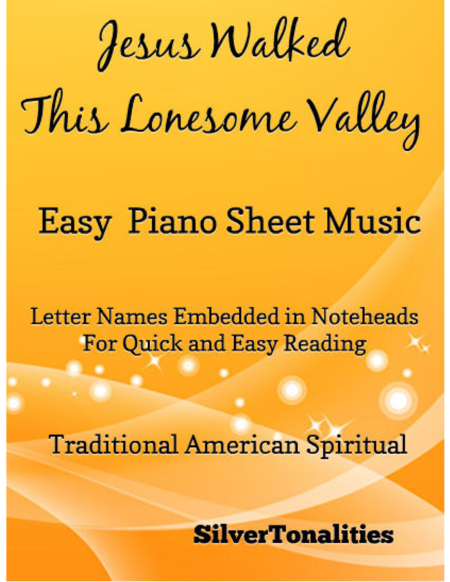 Jesus Walked This Lonesome Valley Easy Piano Sheet Music Sheet Music