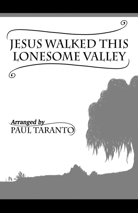 Jesus Walked This Lonesome Valley Sheet Music