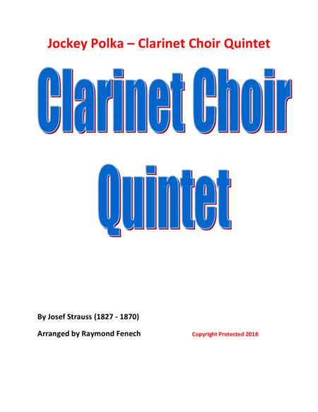 Jockey Polka Josef Strauss For Clarinet Choir Quintet E Flat Clarinet 2 B Flat Clarinets Alto Clarinet And Bass Clarinet Sheet Music