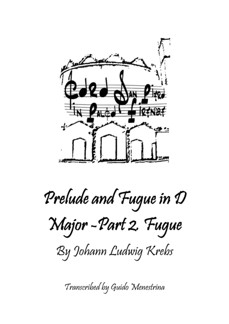 Johann Ludwig Krebs Prelude And Fugue In D Major Fugue Sheet Music