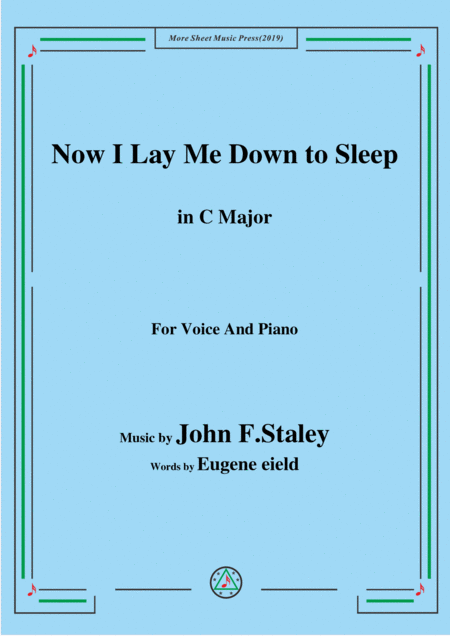 John F Staley Now I Lay Me Down To Sleep In C Major For Voice Piano Sheet Music