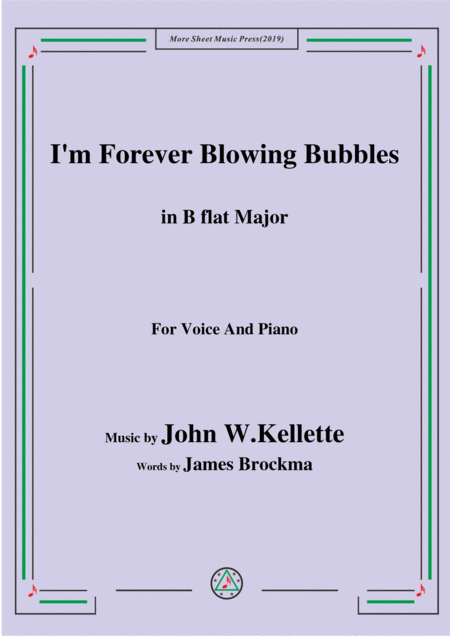 John W Kellette I M Forever Blowing Bubbles In B Flat Major For Voice Piano Sheet Music