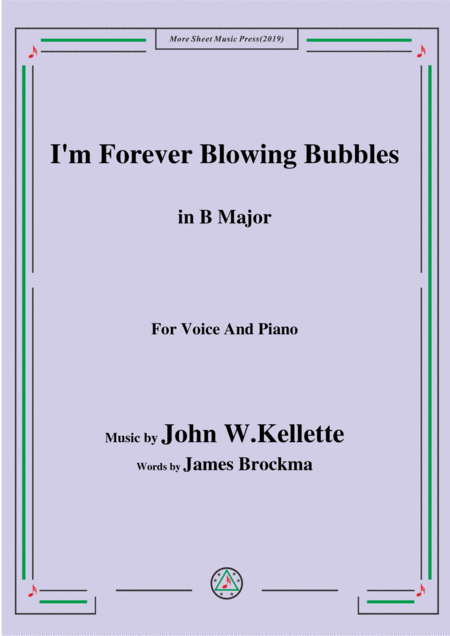 Free Sheet Music John W Kellette I M Forever Blowing Bubbles In B Major For Voice Piano