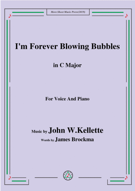 Free Sheet Music John W Kellette I M Forever Blowing Bubbles In C Major For Voice And Piano