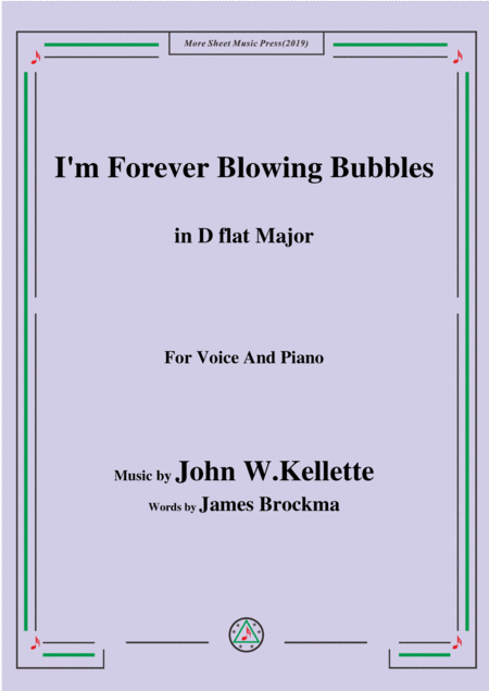 John W Kellette I M Forever Blowing Bubbles In D Flat Major For Voice Piano Sheet Music