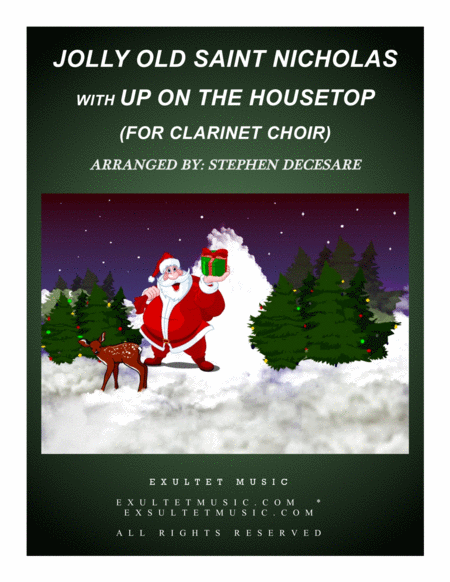 Jolly Old Saint Nicholas With Up On The Housetop For Clarinet Choir Sheet Music