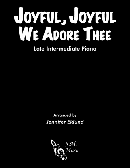 Joyful Joyful We Adore Thee Late Intermediate Piano Sheet Music