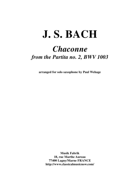 Js Bach Chaconne From The Partita No 2 Bwv 1003 Arranged For Solo Saxophone Sheet Music