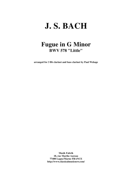 Js Bach Fugue In G Minor Little Bwv 578 Arranged For Three Bb Clarinets And Bass Clarinet By Paul Wehage Sheet Music