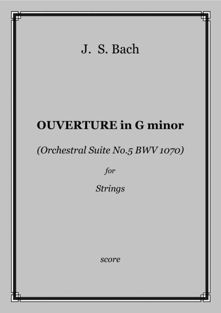 Js Bach Ouverture In G Minor Orchestral Suite No 5 Bwv 1070 For Strings Score And Parts Sheet Music