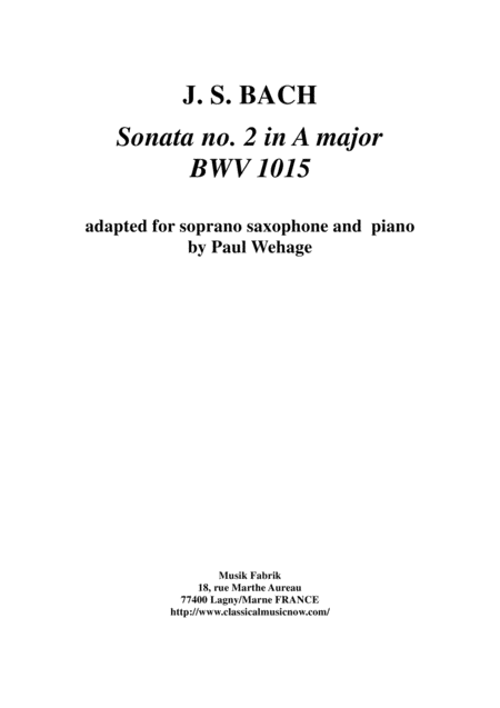 Js Bach Sonata No 2 In A Major Bwv 1015 Arranged For Soprano Saxophone And Keyboard By Paul Wehage Sheet Music