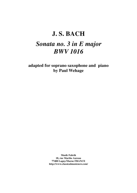 Js Bach Sonata No 3 In E Major Bwv 1016 Arranged For Soprano Saxophone And Keyboard By Paul Wehage Sheet Music