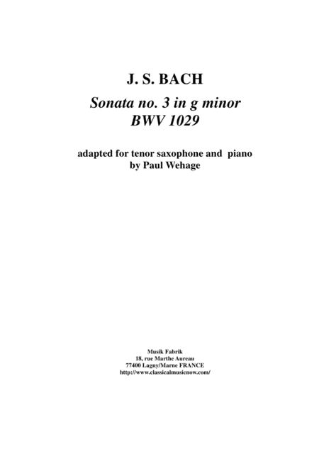 Js Bach Sonata No 3 In G Minor Bwv 1029 Arranged For Tenor Saxophone And Keyboard By Paul Wehagg Sheet Music