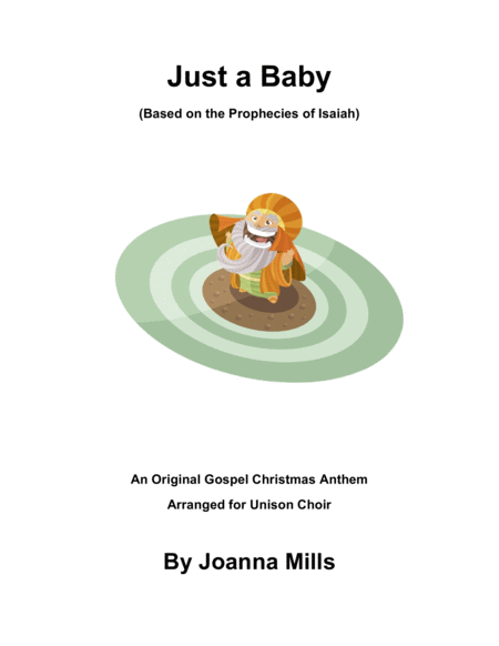 Just A Baby Based On The Prophecies Of Isaiah For Unison Choir Sheet Music