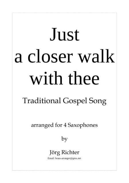 Just A Closer Walk With Thee For Saxophone Quartet Sheet Music