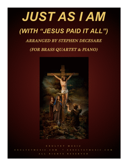 Just As I Am With Jesus Paid It All For Brass Quartet Piano Sheet Music