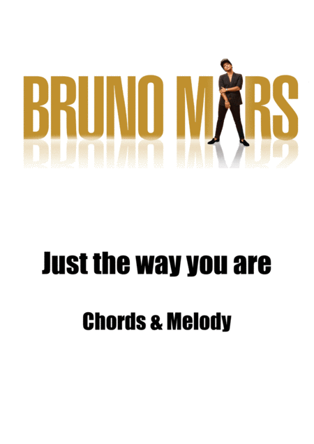 Free Sheet Music Just The Way You Are Chords And Melody