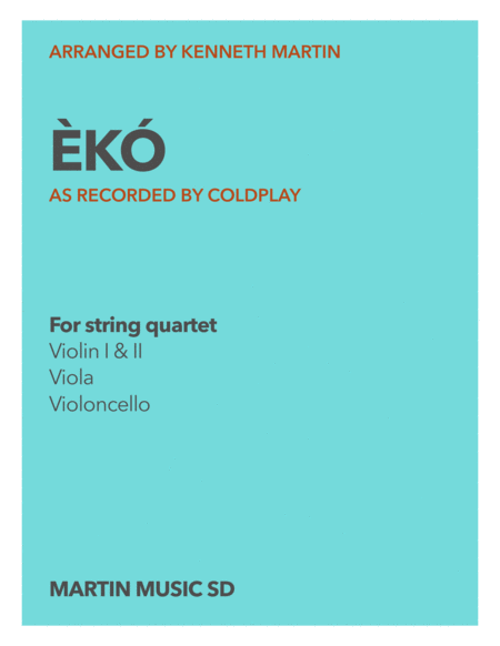 Free Sheet Music K Eko By Coldplay For String Quartet From Everyday Life