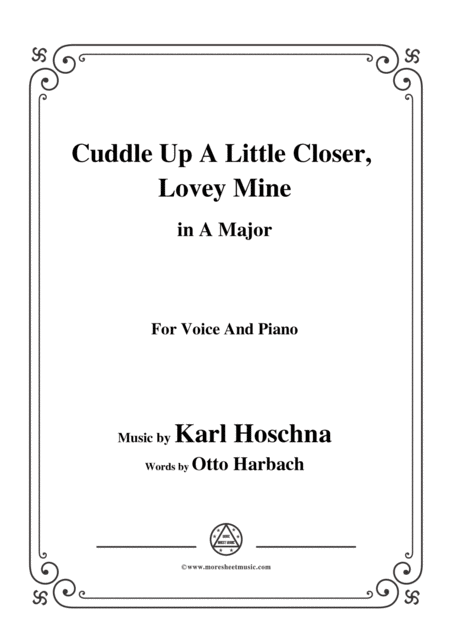 Free Sheet Music Karl Hoschna Cuddle Up A Little Closer Lovey Mine In A Major For Voice Pno