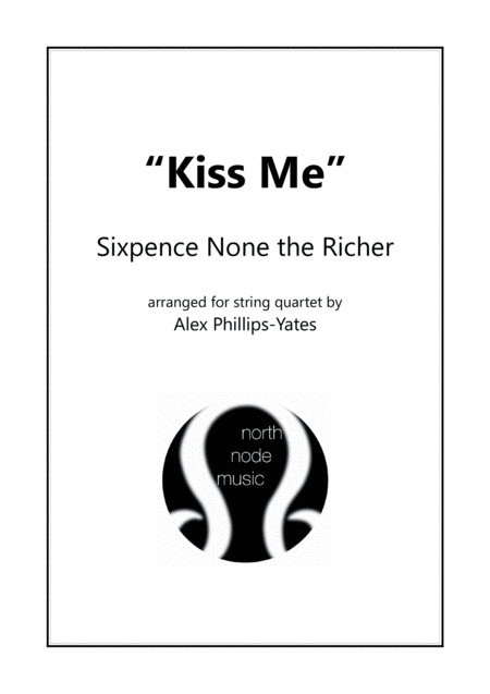 Free Sheet Music Kiss Me By Sixpence None The Richer String Quartet