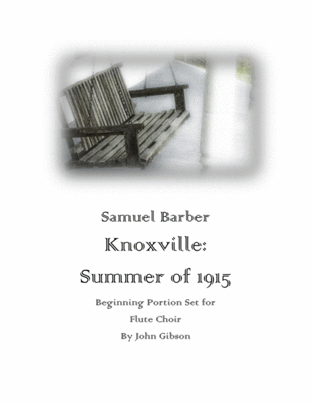 Knoxville Summer Of 1915 Beginning Portion Set For Flute Choir Sheet Music