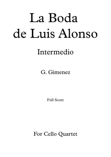 La Boda De Luis Alonso G Gimenez For Cello Quartet Full Score Sheet Music