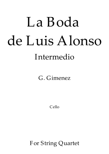 La Boda De Luis Alonso G Gimenez For String Quartet Cello Sheet Music