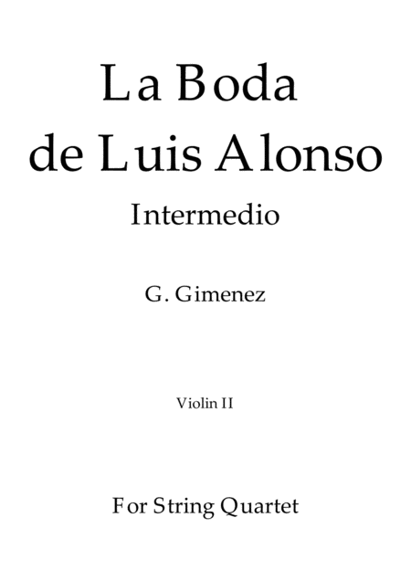 La Boda De Luis Alonso G Gimenez For String Quartet Violin Ii Sheet Music