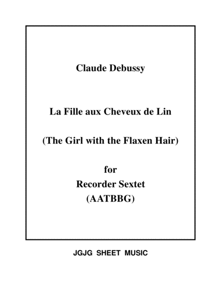 La Fille Aux Cheveux De Lin For Recorder Sextet Sheet Music