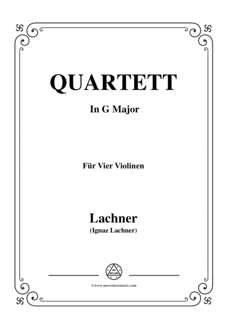 Lachner Violin Quartet Op 107 In G Major For Vier Violinen Sheet Music