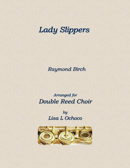 Lady Slippers For Double Reed Choir Sheet Music