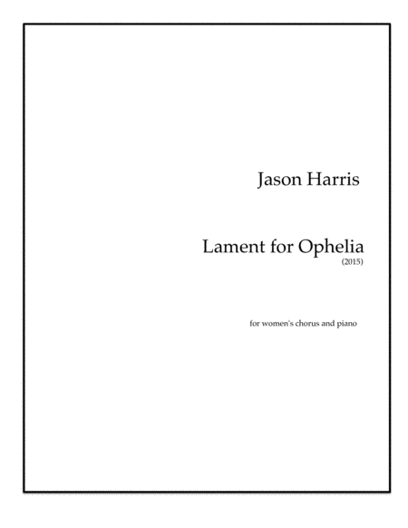 Free Sheet Music Lament For Ophelia Ssaa And Piano