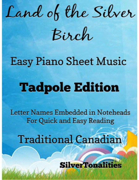 Free Sheet Music Land Of The Silver Birch Easy Piano Sheet Music Tadpole Edition