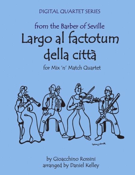 Largo Al Factotum From Rossinis Barber Of Seville For Clarinet Quartet Or Double Reed Quartet Sheet Music